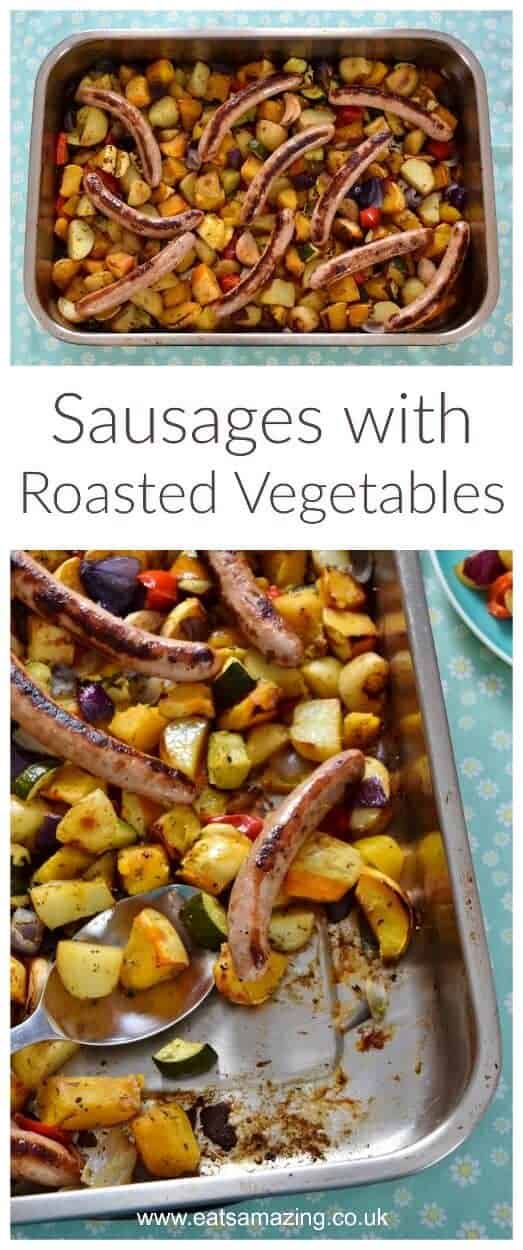Sausages with roasted vegetables - an easy family meal recipe that kids will love - Eats Amazing UK